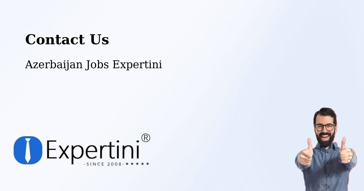 Contact Expertini – Ağdaş - Azerbaijan Jobs Expertini