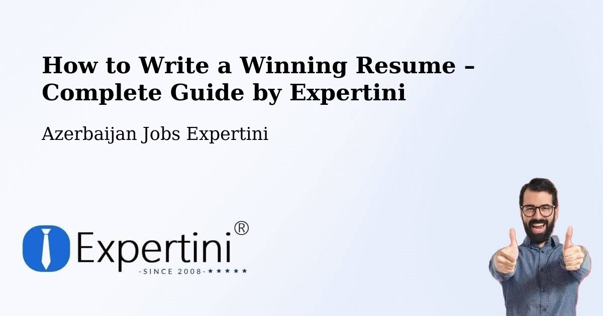 Resume Writing Guide for Job Seekers – Ağdaş - Ağdaş, Azerbaijan Jobs Expertini